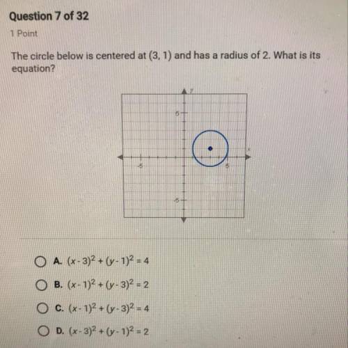 The circle below is centered at (3, 1) and has a radius of 2. What is its equation? O A. (x-3)2 + (