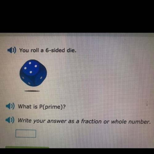 You roll a 6 sided dice what is P(prime)?