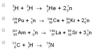 Which is an example of a fission reaction? Check all that apply.