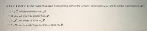If n > 1 and r > 1, what must be true about the relationship between the numbe