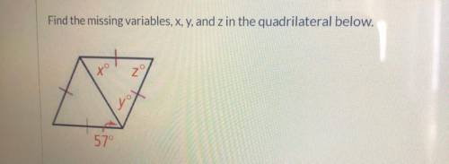 Find the missing variables, x, y, and z in the quadrilateral below.