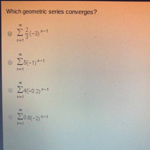 Which geometric series converges? CO Σ(-3) 2-1 Η =1 O Σ5-1) 2-1 CO Ο Σ4(-02 - 1 H=1 CO Σ06(-2) 2-1