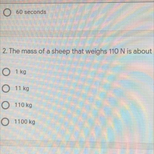 The mass of a sheep that weighs 110N is about?