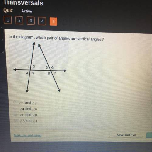 In the diagram, which pair of angles are vertical angles?
1/2
4/6
6/8
5/3