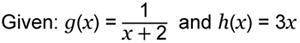 Let f = {(–2, 4), (–1, 2), (0, 0), (1, –2), (2, –5)}.

Let g = {(–3, 3), (–1, 1), (0, –3), (1, –4)