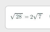 Can somebody explain to me of how squared 28 equaled 2 squared to 7 please? With step by step expla