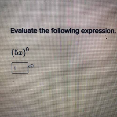 Evaluate the following expression.
(5x)
1