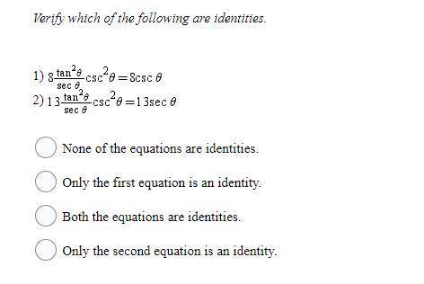 5. Verify which of the following are identities.