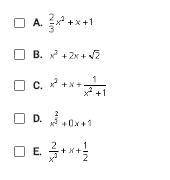 Which of the following ARE polynomials. Check all that apply