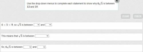 PLEASE HELP!!!

Use the drop-down menus to complete each statement to show why 65–√ is between 12