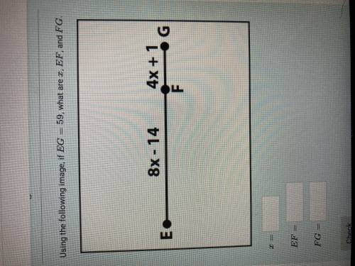 Using the following image, if you EG = 59, what are x, EF, and FG.