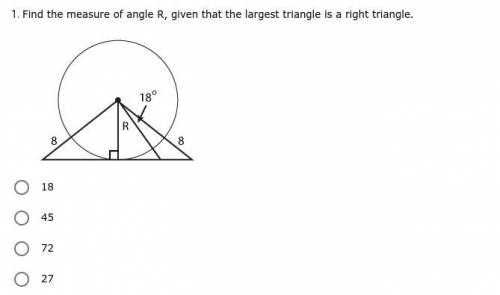 * please help with this equation!!! * Find the measure of angle R, given that the largest triangle