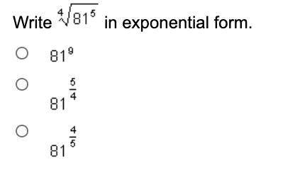 Write 4√81^5 in exponential form.