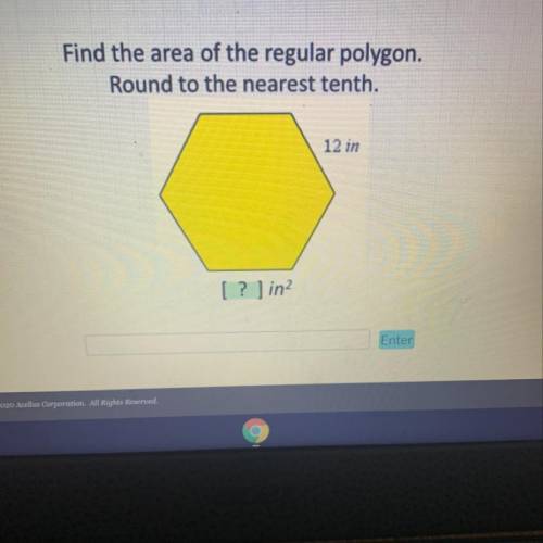 Find the area of the regular polygon.

Round to the nearest tenth.
PLEASE HELP I WILL GIVE BRAINLI