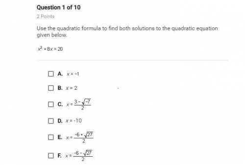 Use the quadratic formula to find both solutions to the quadratic equation given below