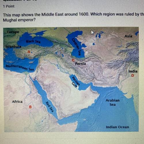 This map shows the middle east around 1600. which region was ruled by the Mughal emperor.

A. Regi