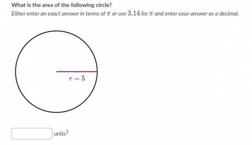 Answer the following: What is the area of the circle? (Will give brainliest)