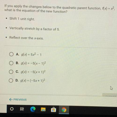 If you apply the changes below to the quadratic parent function, f(x) = x2,

what is the equation
