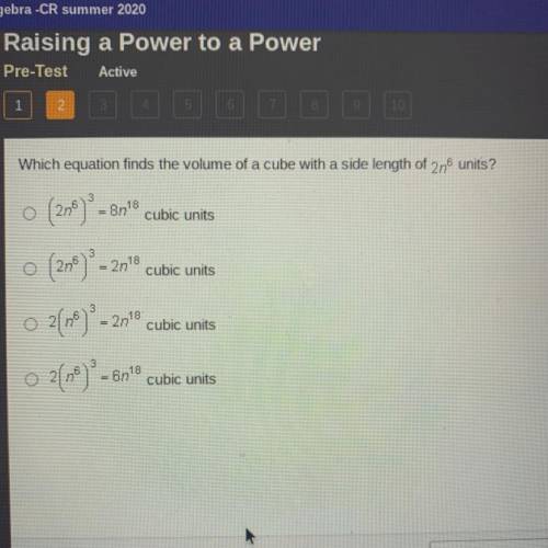 HELPPPP MEE 20pt Which equation finds the volume of a cube with a side length of 2n6 units?

cubic