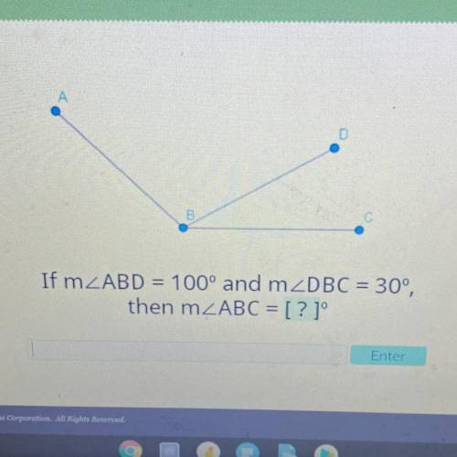 If mzABD = 100° and mZDBC = 30°,
then mZABC = [? ]°