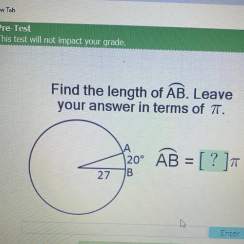 Find the length of AB. Leave

your answer in terms of 7.
A
20° AB = [ ? ]
27
1B
Enter