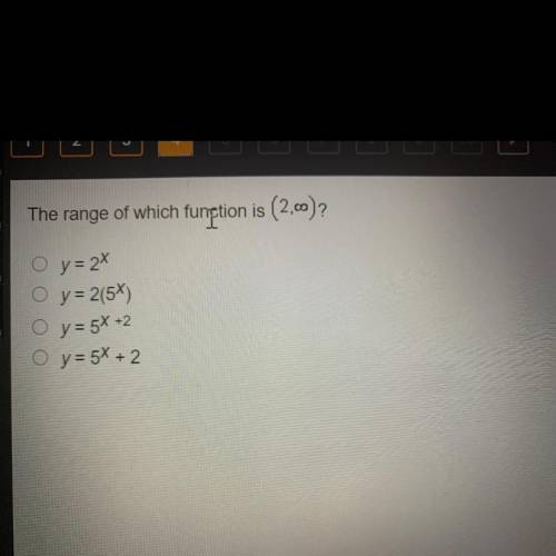 HELP ASAP The range of which function is (2, infinty)