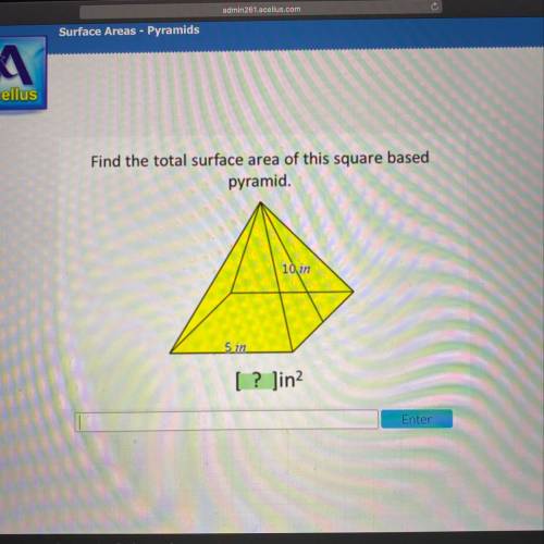 Find the total surface area of this square based
pyramid.