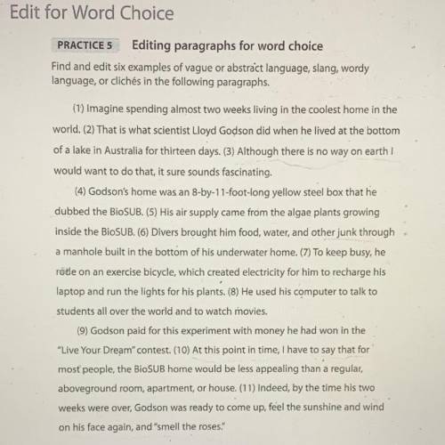 Edit for Word Choice

PRACTICE 5 Editing paragraphs for word choice
Find and edit six examples of