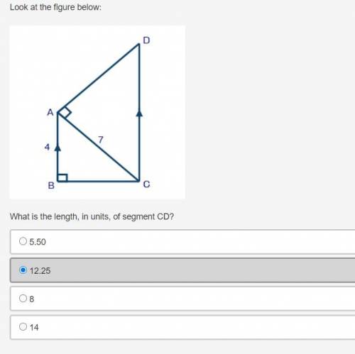 HELP PLEASE!!! (35 points!) What is the length, in units, of segment CD? 5.50 12.25 8 14