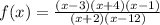 f(x) = \frac{(x - 3)(x + 4)(x - 1)}{(x + 2)(x - 12)}