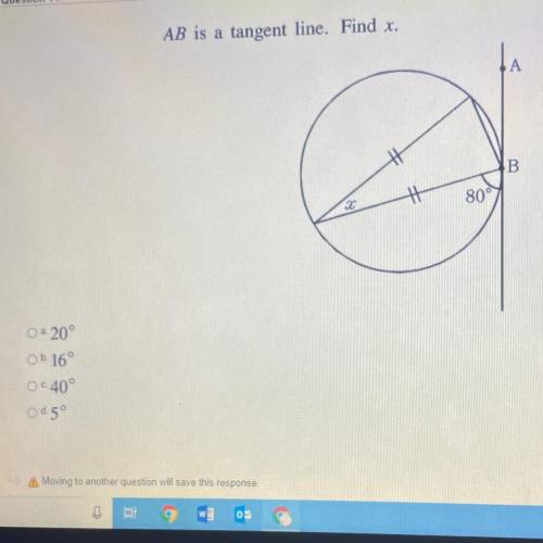 AB is a tangent line. Find x.
B.
a. 20°
b. 16°
c. 40°
d. 5°