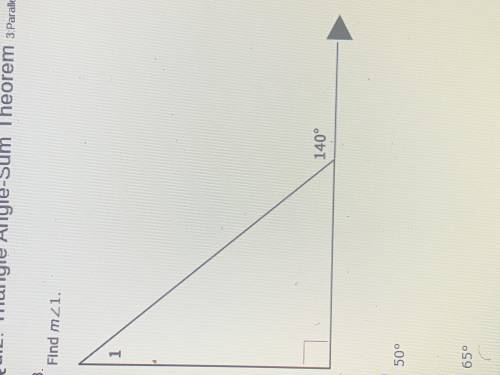 Find m<1. Triangle Angle-sum theorem