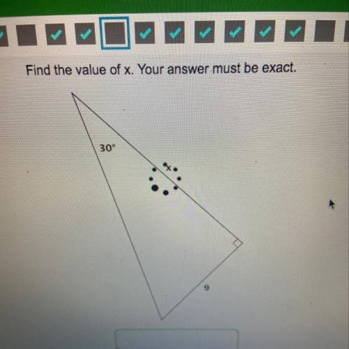 A
Find the value of x. Your answer must be exact.
30
9