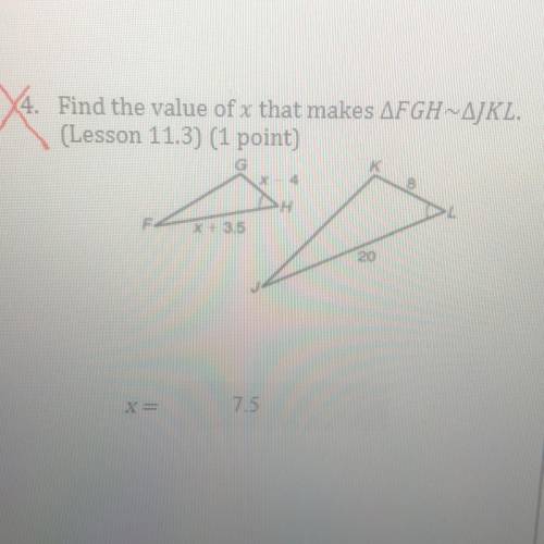 Find the value of x that makes AFGH~AJKL.
(Lesson 11.3) (1 point)
X+3.5
20