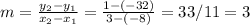 m=\frac{y_2-y_1}{x_2-x_1}=\frac{1-(-32)}{3-(-8)}=33/11=3