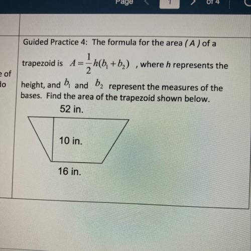 Guided Practice 4: The formula for the area ( A ) of a

4= 5nb, +
trapezoid is A==h(b + b2) , wher