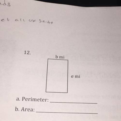 B mi
a mi
a. Perimeter:
b. Area:
What is the perimeter and the area?