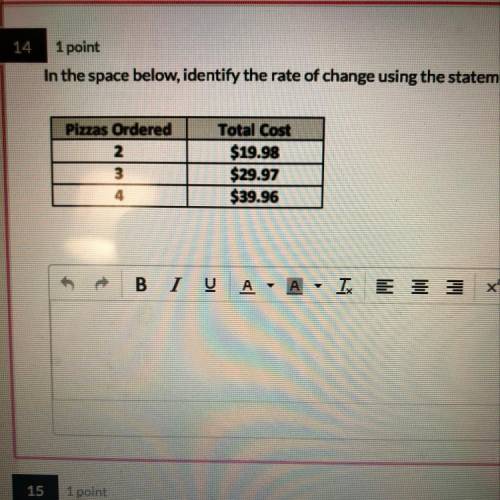 In the space below, identify the rate of change using the statement: The rate of change is

for ea