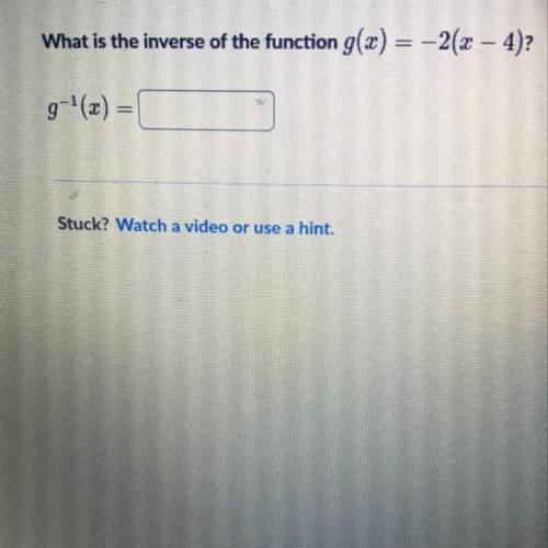 Help please what is the inverse of the function