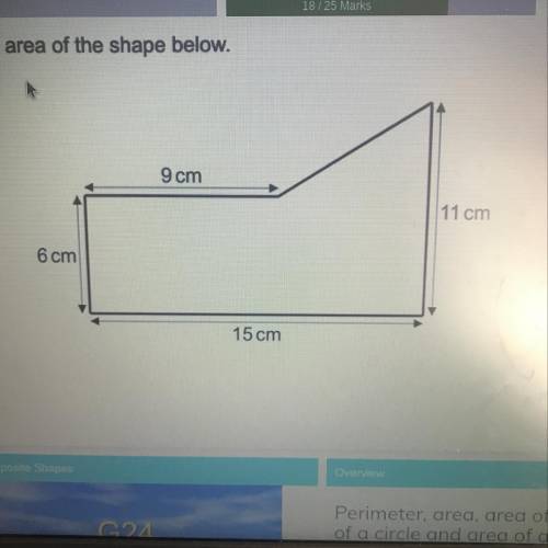 PLEASE BELP ASAP 
Find the area of the shape 
below.
9 cm
11 cm
6 cm
15 cm