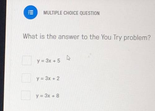 Write an equation in slope intercept form that is parallel to y = 3x + 4 and goes through the point