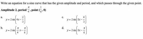 Write an equation for a sine curve that has the given amplitude and period, and which passes throug