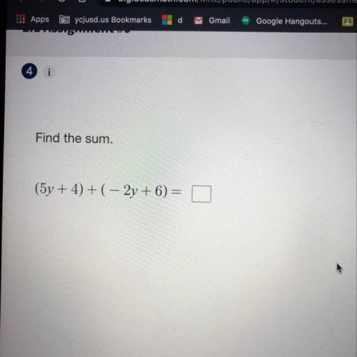 Find the sum.
(5y + 4)+( 2y +6)= -