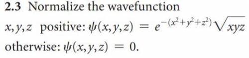 Normalize the wave function