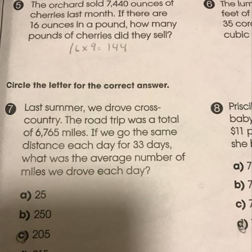 Circle the letter for the correct answer.

7 Last summer, we drove cross-
country. The road trip w