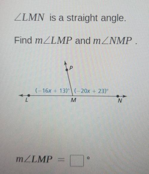 LMN is a straight angle. Find m LMP and m NMP