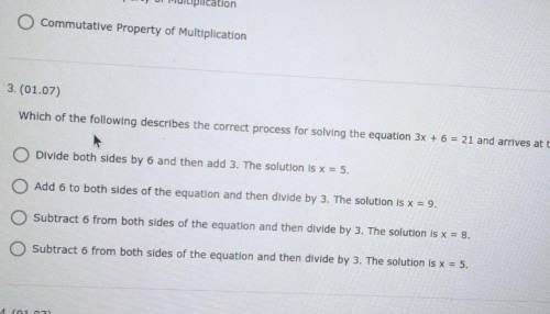 (01.07) Which of the following describes the correct process for solving the equation 3x + 6 = 21 a
