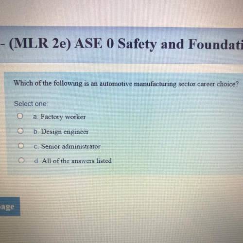 Which of the following is an automotive manufacturing sector career choice?
