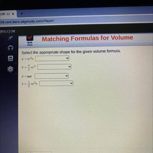 Select the appropriate shape for the given volume formula.
V = trh
va
V = jwh
V=
