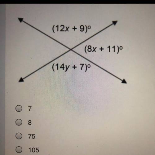 Find the value of y.
(12x + 9)
(8x + 11)º
(14y + 7)o